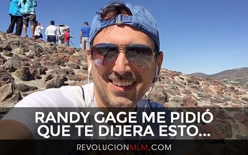 Randy Gage me Pidió que te Dijera Esto…