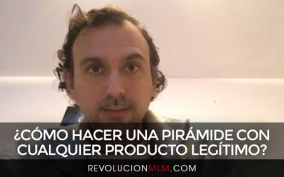 ¿Cómo Hacer una Pirámide con Cualquier Producto Legítimo?