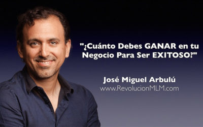 ¿Cuánto Debes Ganar en tu Negocio Para Ser Exitoso?