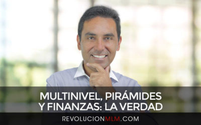 Multinivel, Pirámides y Finanzas: La Verdad