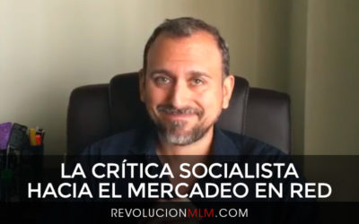 La Crítica Socialista hacia el Mercadeo en Red