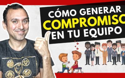 🔥 CÓMO GENERAR COMPROMISO en un EQUIPO DE TRABAJO MULTINIVEL