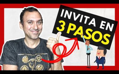 🤳 CÓMO INVITAR MEJOR EN 3 SIMPLES PASOS | REDES de MERCADEO | MARKETING MULTINIVEL