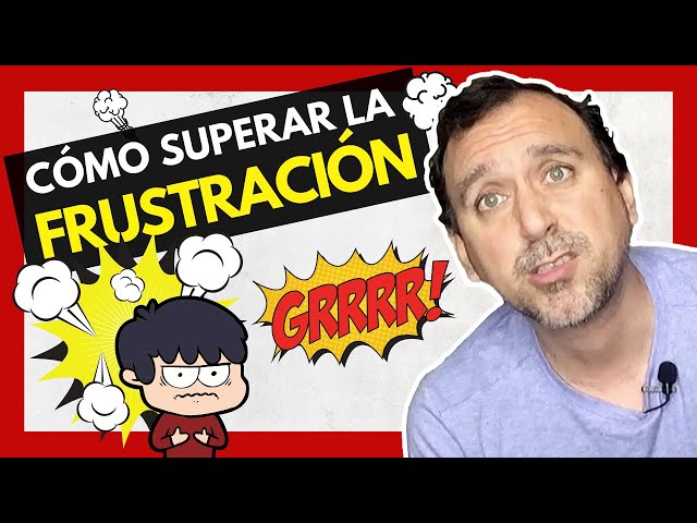 ⚡️ CÓMO SUPERAR la FRUSTRACIÓN (y CREER EN TI MISMO)