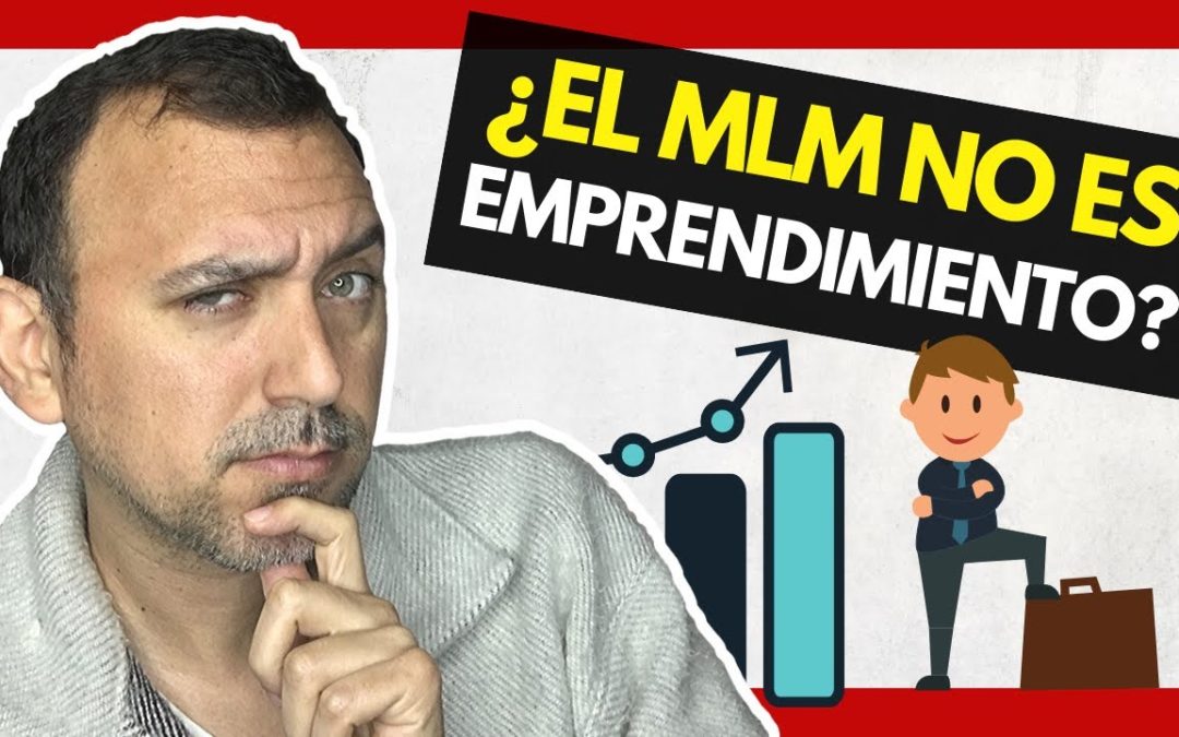 😏 ¿EL MULTINIVEL NO ES EMPRENDIMIENTO? (LA VERDAD!!!)