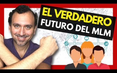 🆘 El VERDADERO FUTURO de las REDES de MERCADEO (¿Tu Upline querrá que lo SEPAS?) | NETWORK MARKETING