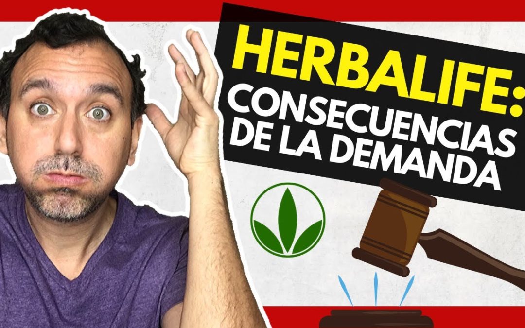 ☘️ HERBALIFE: CONSECUENCIAS de la DEMANDA por ESTAFA PIRAMIDAL