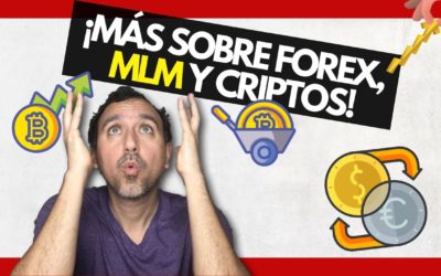 💥 SOBRE MLM, FOREX, LEGALIDAD Y DEMÁS HIERBAS…