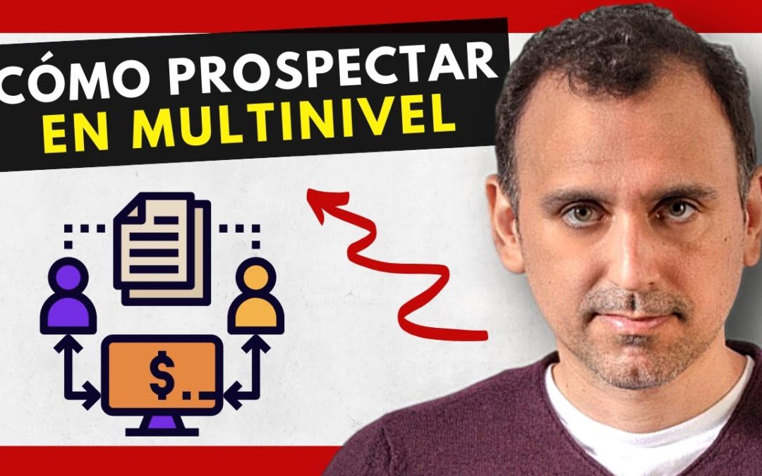 🎯 Cómo PROSPECTAR en MULTINIVEL 2020 (6 CONSEJOS para REDES SOCIALES)