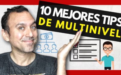 🌟 Los 10 MEJORES TIPS del MULTINIVEL (Cómo EMPRENDER en NETWORK MARKETING) | Redes de Mercadeo