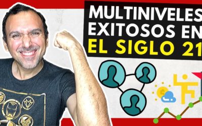 ✅ MULTINIVELES EXITOSOS para EMPRENDEDORES en el SIGLO 21