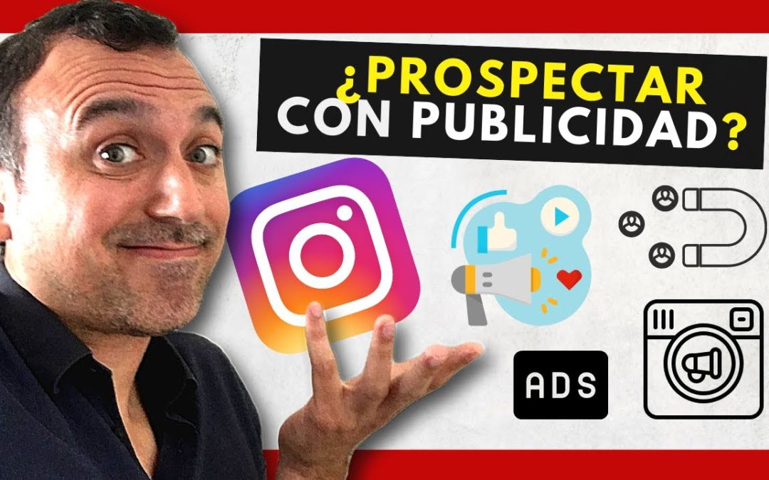 🚀 PUBLICIDAD en INSTAGRAM 2020: Cómo PROSPECTAR en INSTAGRAM (REDES SOCIALES)