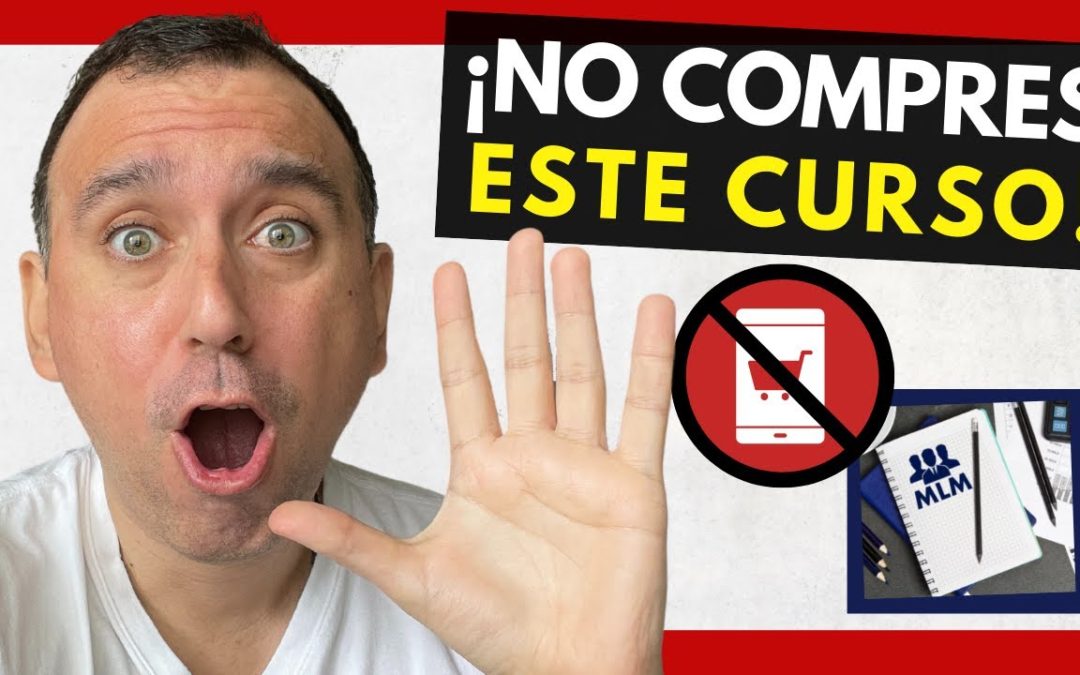 🤔 ¿Comprar CURSOS de MULTINIVEL? (Cuándo SÍ y cuándo NO) | La Triste REALIDAD de Muchos NETWORKERS