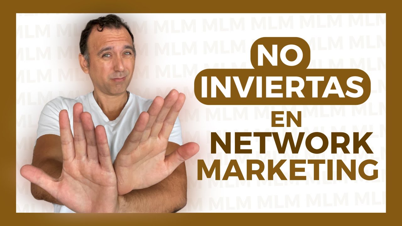 💸 El Network Marketing No Es Una Buena InversiÓn De Dinero ¡que No Te EngaÑen Revolucionmlm