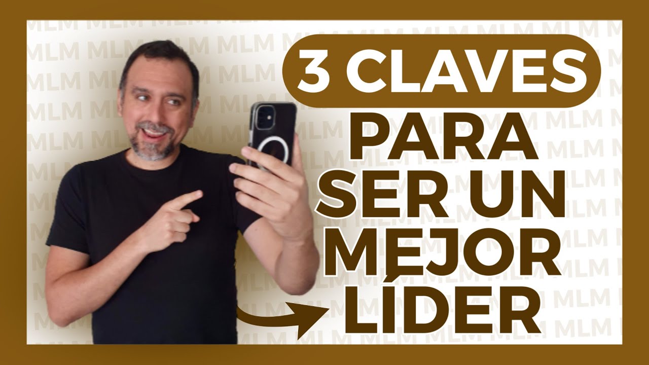 🎯 3 CLAVES para SER un BUEN LÍDER y FORMAR EQUIPOS de TRABAJO EXITOSOS ...