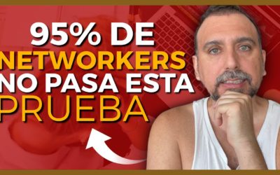 🛑 ¡El 95% de NETWORKERS FRACASA en esto! (La PRUEBA que debes pasar para LOGRAR algo EN SERIO)