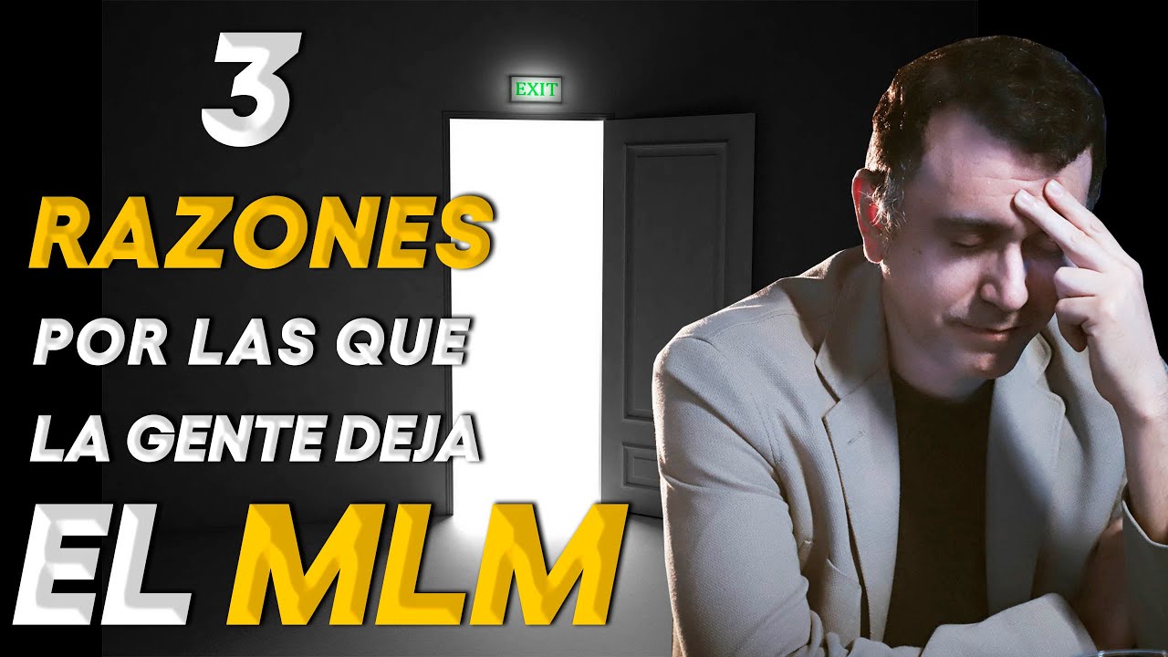 🤷‍♂️ 3 RAZONES por las que la GENTE ABANDONA el NETWORK MARKETING ...